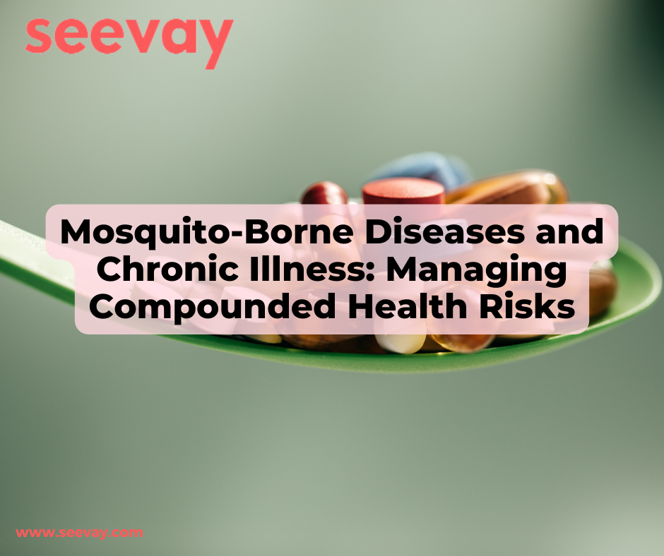 Mosquito Borne Diseases and Chronic Illness Managing Compounded Health Risks