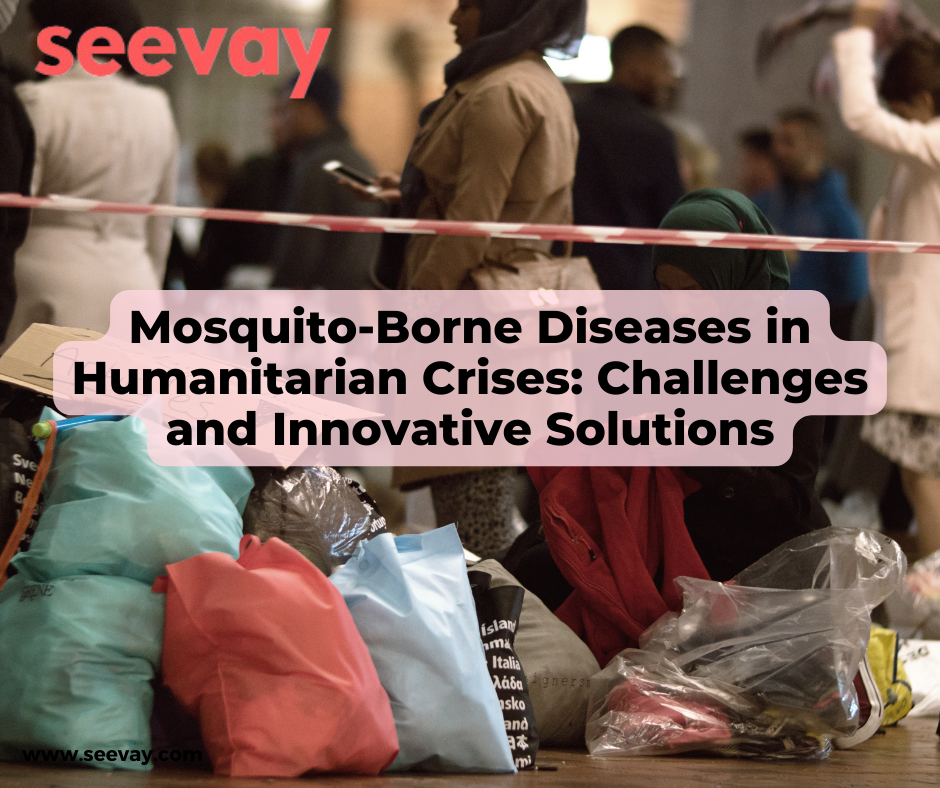 Mosquito Borne Diseases in Humanitarian Crises Challenges and Innovative Solutions