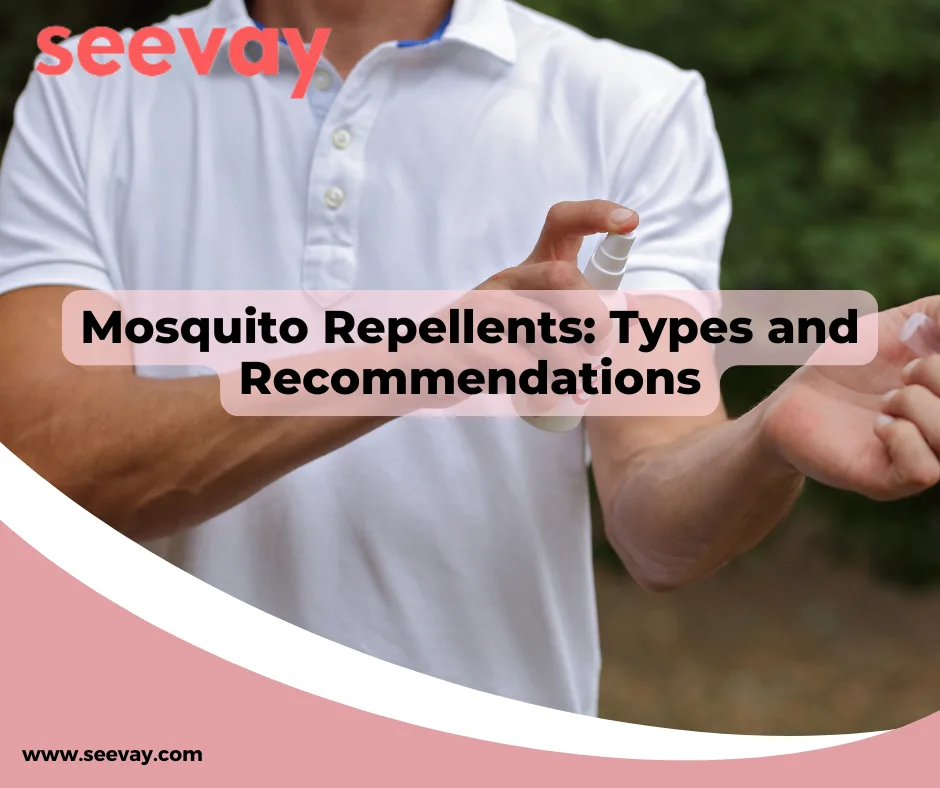 Mosquito Repellents Types and Recommendations