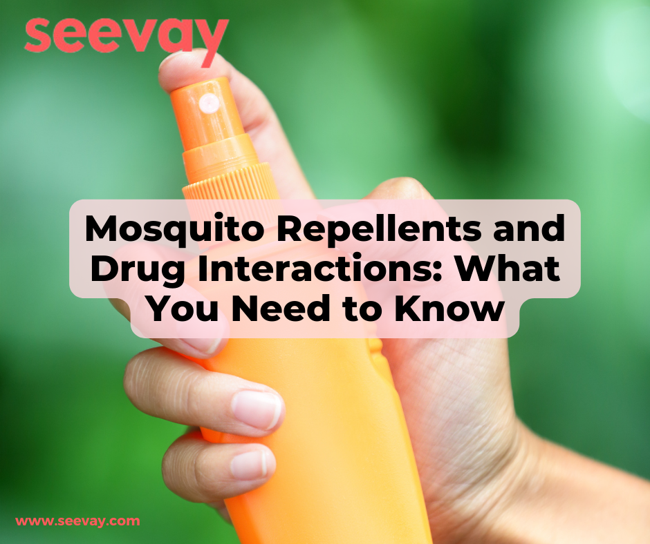 Mosquito Repellents and Drug Interactions What You Need to Know
